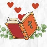 Drawing is of a brown Bible which is in the center of the picture. The Bible is open and there are 5 hearts ascending from it. The Bible is resting on 2 eucalyptus branches at the bottom of the picture. The background is crinkled paper. Used as the featured image in the post Bible verses for kids.