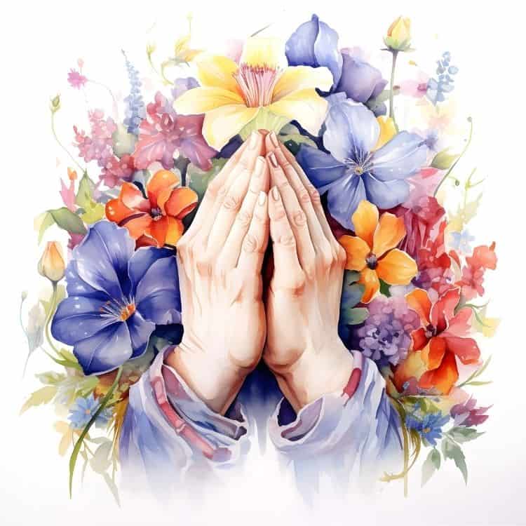 Watercolor picture of praying hands. The hands are centered and only the cuffs of a shirt are showing. The hands are encircled by flowers of different kinds and colors. Used to illustrate the post Monthly Prayer Calendar.