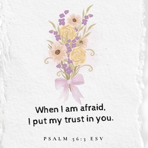 Bible verse to complement the Praying for a Shy Child blog post. It has a white, stone background with a bouquet of yellow and purple flowers tied with a bow. The verse from Psalm 56:3 is written in bold print.